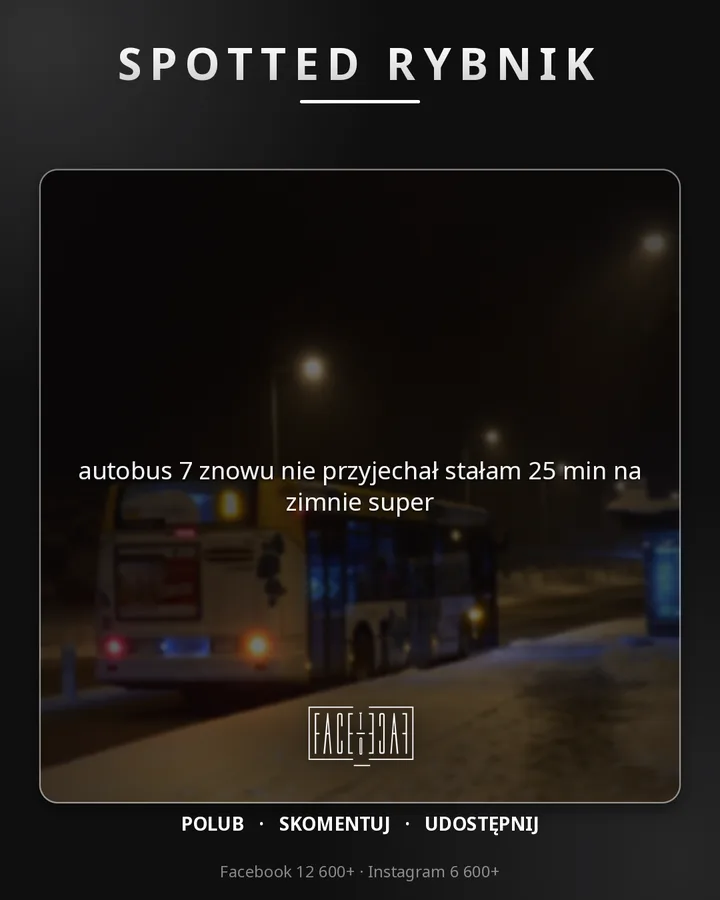 autobus 7 znowu nie przyjechał stałam 25 min na zimnie super