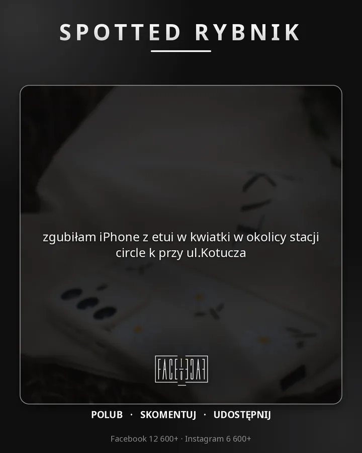 zgubiłam iPhone z etui w kwiatki w okolicy stacji circle k przy ul.Kotucza